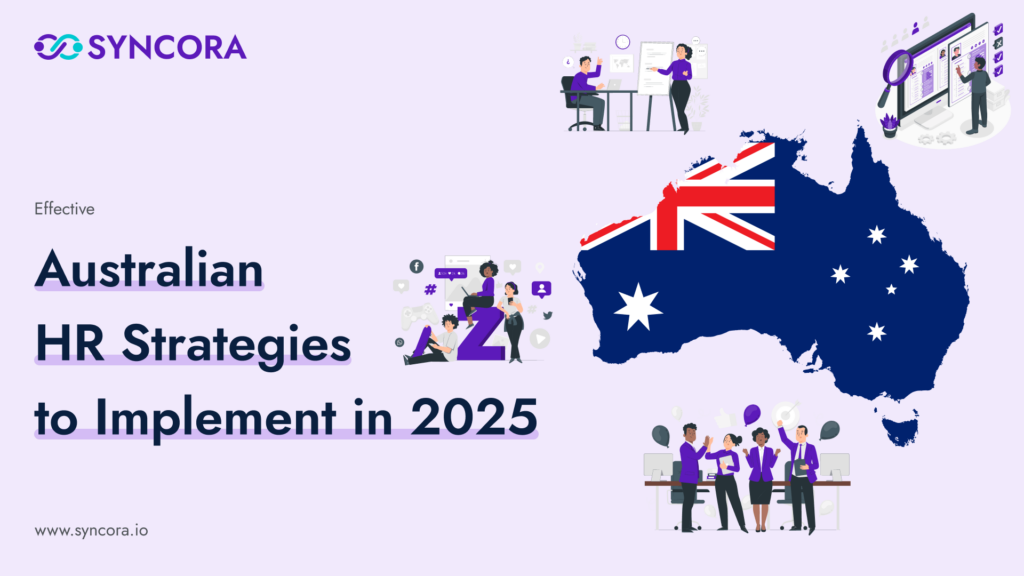 Effective Australian HR Strategies to Implement in 2025