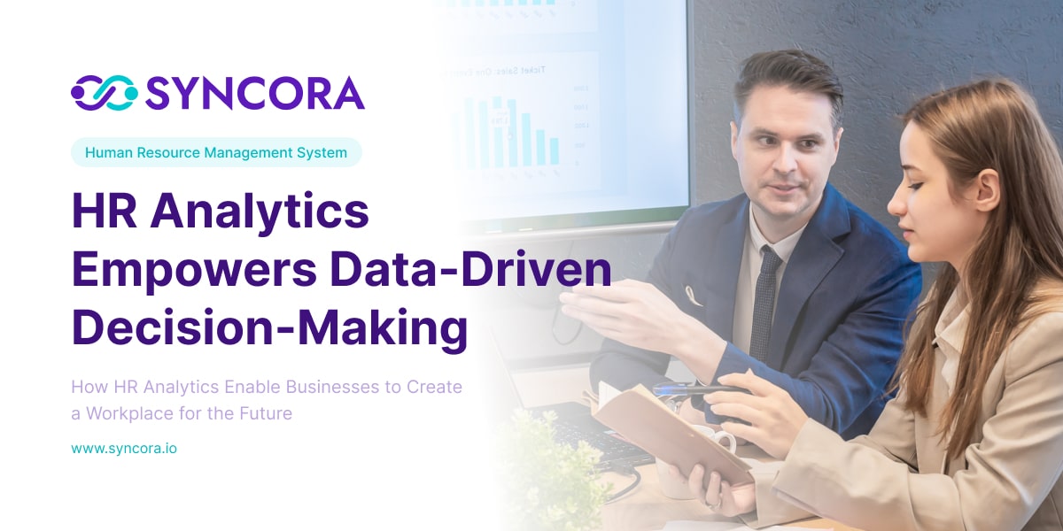 How HR Analytics Enables Businesses to Make Data Driven Decisions